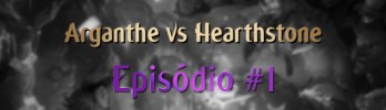 Arganthe vs HS – Episódio #1