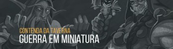 Contenda da Taverna: Guerra em Miniatura