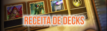 Nova Funcionalidade em Hearthstone: Receita de Decks!!