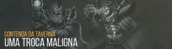 Contenda da Taverna: Uma Troca Maligna!