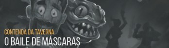 Contenda da Taverna: O Baile de Máscaras!