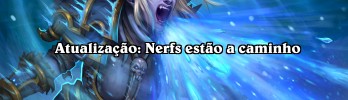 Anunciado uma onda de nerfs!