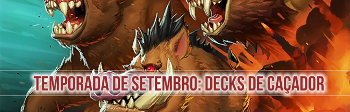 Os melhores decks de Caçador: Temporada de Setembro