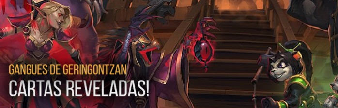 [BlizzCon 2016] Cartas Reveladas: As Gangues de Geringontzan!