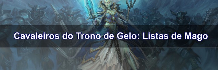 [Cavaleiros do Trono de Gelo] Listas de Mago
