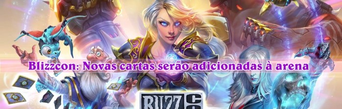 [Blizzcon] A arena irá receber cartas exclusivas