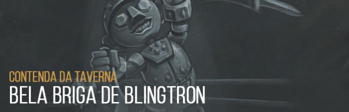 Contenda da Taverna: Bela Briga de Blingtron