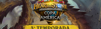 3ª Temporada da Copa América de Hearthstone começa neste final de semana!